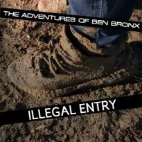 The Adventures of Ben Bronx: Illegal Entry